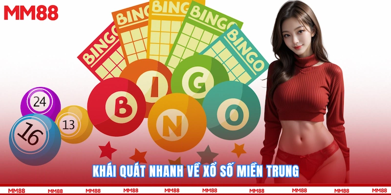 Khái quát nhanh về Xổ số miền Trung